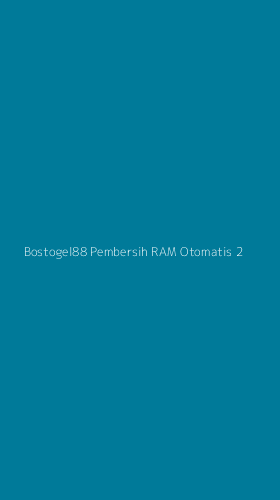 Tampilan Antarmuka Aplikasi Bostogel88 Pembersih Ram Otomatis - 2