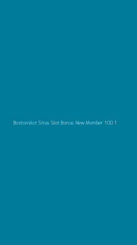 Tampilan Antarmuka Aplikasi Bostonslot Situs Slot Bonus New Member 100 - 1