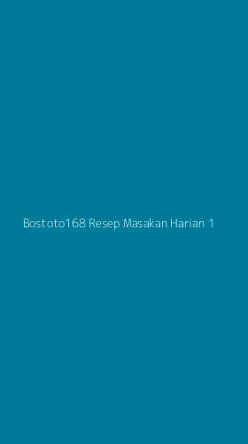 Tampilan Antarmuka Aplikasi Bostoto168 Resep Masakan Harian - 1