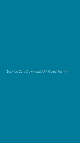 Tampilan Antarmuka Aplikasi Bosvivo Cara Download Apk Game Resmi - 4