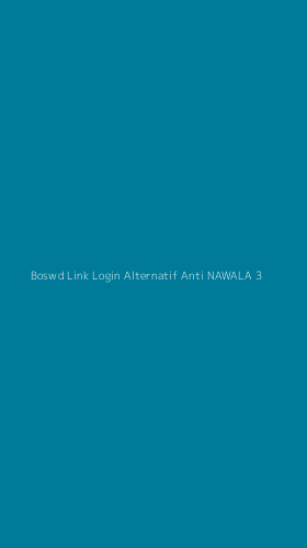 Tampilan Antarmuka Aplikasi Boswd Link Login Alternatif Anti Nawala - 3