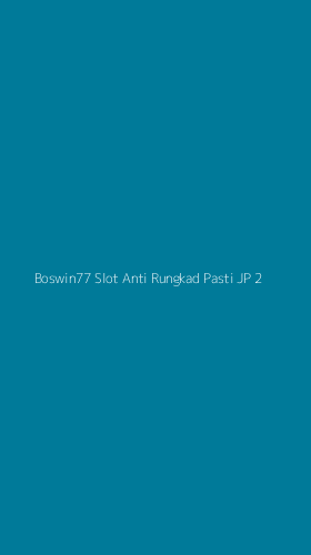 Tampilan Antarmuka Aplikasi Boswin77 Slot Anti Rungkad Pasti Jp - 2
