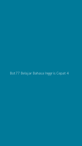 Tampilan Antarmuka Aplikasi Bot77 Belajar Bahasa Inggris Cepat - 4