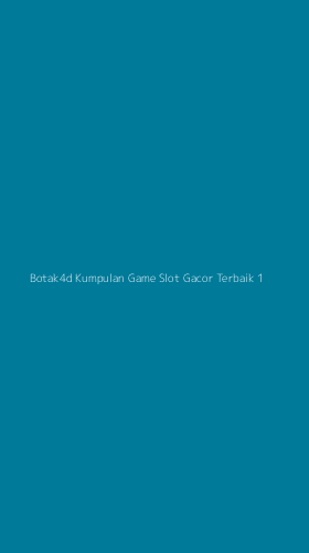 Tampilan Antarmuka Aplikasi Botak4d Kumpulan Game Slot Gacor Terbaik - 1