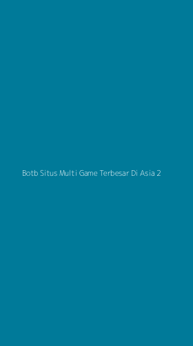 Tampilan Antarmuka Aplikasi Botb Situs Multi Game Terbesar Di Asia - 2