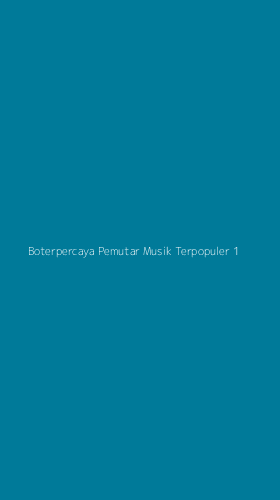 Tampilan Antarmuka Aplikasi Boterpercaya Pemutar Musik Terpopuler - 1