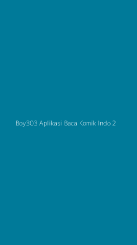 Tampilan Antarmuka Aplikasi Boy303 Aplikasi Baca Komik Indo - 2