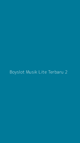 Tampilan Antarmuka Aplikasi Boyslot Musik Lite Terbaru - 2