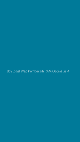 Tampilan Antarmuka Aplikasi Boytogel Wap Pembersih Ram Otomatis - 4