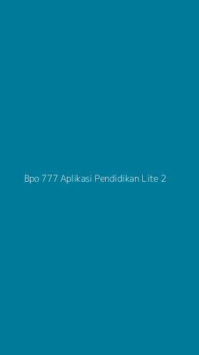 Tampilan Antarmuka Aplikasi Bpo 777 Aplikasi Pendidikan Lite - 2