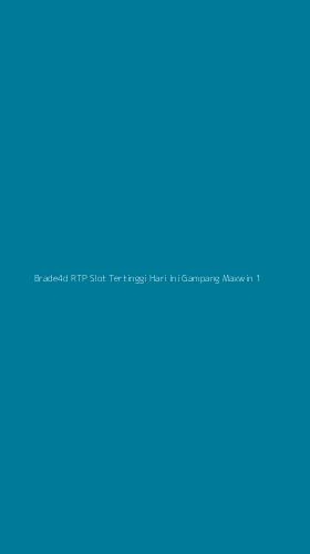 Tampilan Antarmuka Aplikasi Brade4d Rtp Slot Tertinggi Hari Ini Gampang Maxwin - 1