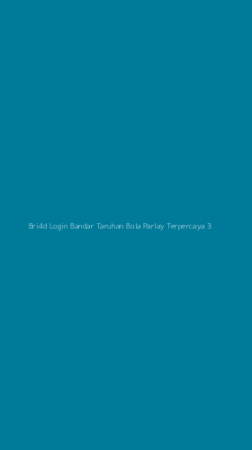 Tampilan Antarmuka Aplikasi Bri4d Login Bandar Taruhan Bola Parlay Terpercaya - 3