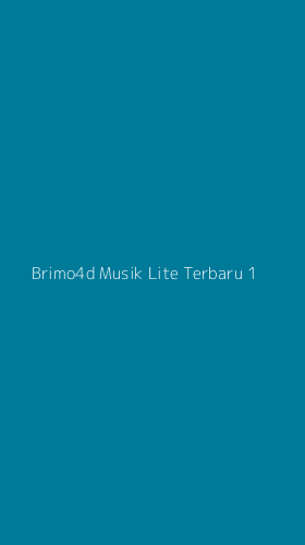 Tampilan Antarmuka Aplikasi Brimo4d Musik Lite Terbaru - 1