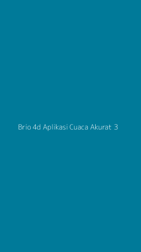 Tampilan Antarmuka Aplikasi Brio 4d Aplikasi Cuaca Akurat - 3