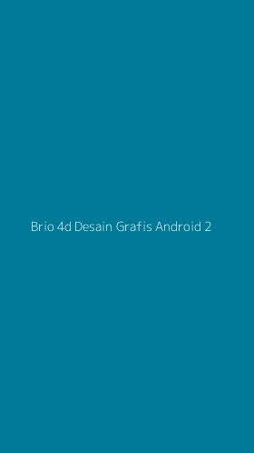 Tampilan Antarmuka Aplikasi Brio 4d Desain Grafis Android - 2