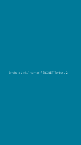 Tampilan Antarmuka Aplikasi Briobola Link Alternatif Sbobet Terbaru - 2