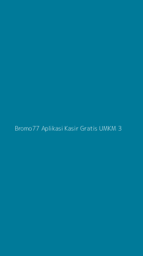 Tampilan Antarmuka Aplikasi Bromo77 Aplikasi Kasir Gratis Umkm - 3
