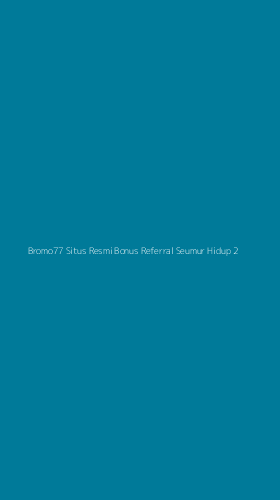 Tampilan Antarmuka Aplikasi Bromo77 Situs Resmi Bonus Referral Seumur Hidup - 2