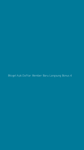 Tampilan Antarmuka Aplikasi Btogel Apk Daftar Member Baru Langsung Bonus - 4