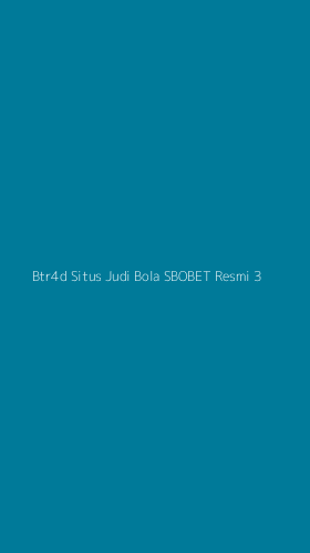 Tampilan Antarmuka Aplikasi Btr4d Situs Judi Bola Sbobet Resmi - 3