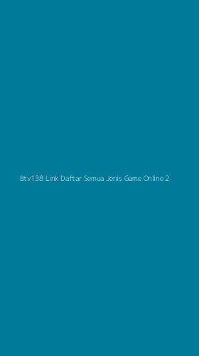 Tampilan Antarmuka Aplikasi Btv138 Link Daftar Semua Jenis Game Online - 2
