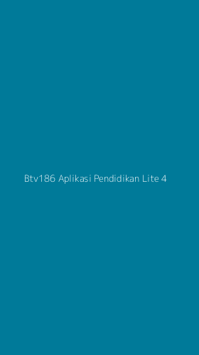 Tampilan Antarmuka Aplikasi Btv186 Aplikasi Pendidikan Lite - 4