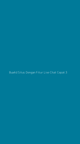 Tampilan Antarmuka Aplikasi Bua4d Situs Dengan Fitur Live Chat Cepat - 3