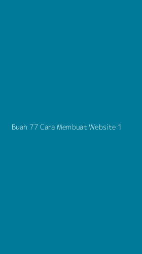 Tampilan Antarmuka Aplikasi Buah 77 Cara Membuat Website - 1