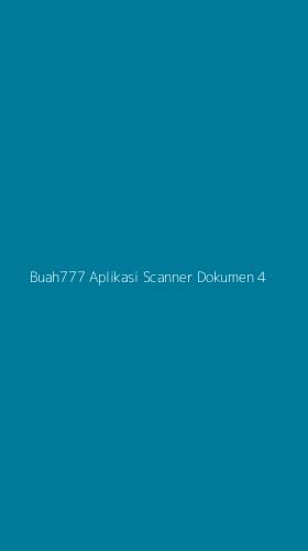 Tampilan Antarmuka Aplikasi Buah777 Aplikasi Scanner Dokumen - 4