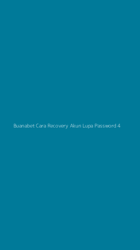 Tampilan Antarmuka Aplikasi Buanabet Cara Recovery Akun Lupa Password - 4