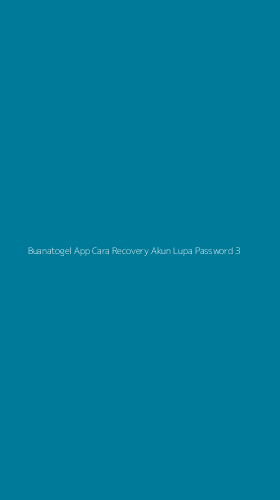 Tampilan Antarmuka Aplikasi Buanatogel App Cara Recovery Akun Lupa Password - 3