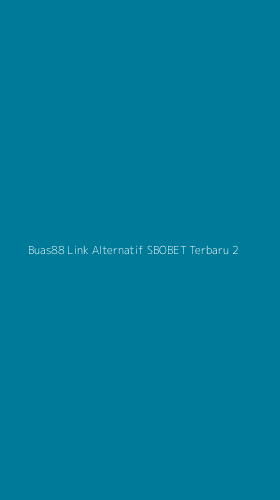 Tampilan Antarmuka Aplikasi Buas88 Link Alternatif Sbobet Terbaru - 2