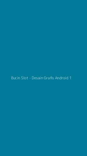 Tampilan Antarmuka Aplikasi Bucin Slot - Desain Grafis Android - 1