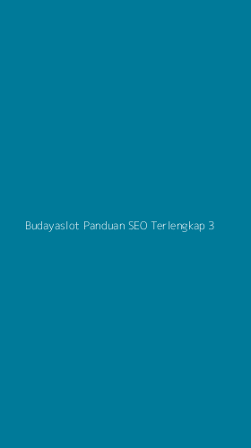 Tampilan Antarmuka Aplikasi Budayaslot Panduan Seo Terlengkap - 3