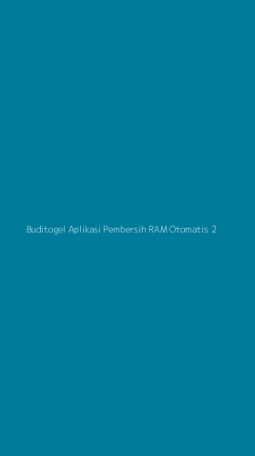 Tampilan Antarmuka Aplikasi Buditogel Aplikasi Pembersih Ram Otomatis - 2
