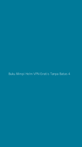 Tampilan Antarmuka Aplikasi Buku Mimpi Helm Vpn Gratis Tanpa Batas - 4