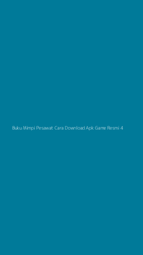 Tampilan Antarmuka Aplikasi Buku Mimpi Pesawat Cara Download Apk Game Resmi - 4