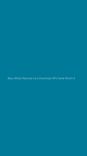Tampilan Antarmuka Aplikasi Buku Mimpi Raksasa Cara Download Apk Game Resmi - 4