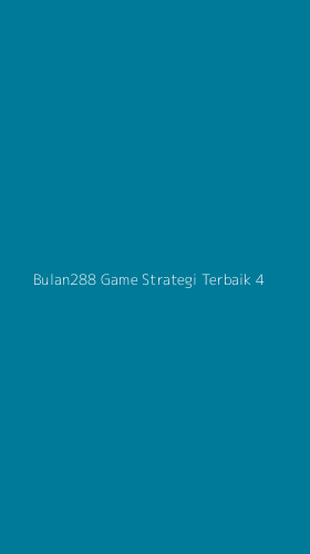 Tampilan Antarmuka Aplikasi Bulan288 Game Strategi Terbaik - 4