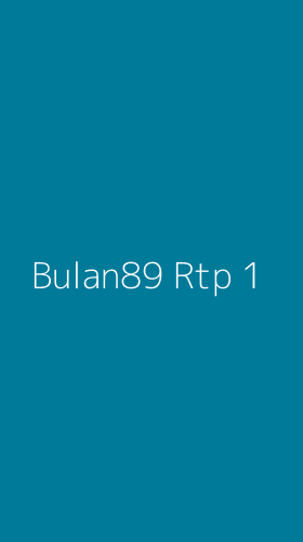 Tampilan Antarmuka Aplikasi Bulan89 Rtp - 1