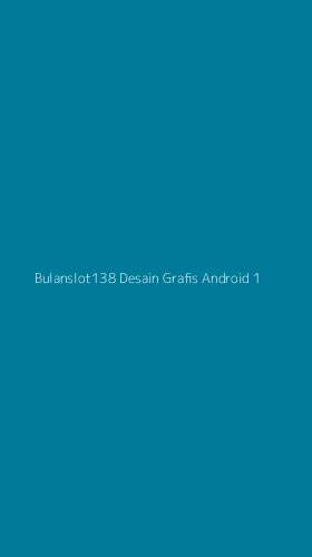 Tampilan Antarmuka Aplikasi Bulanslot138 Desain Grafis Android - 1