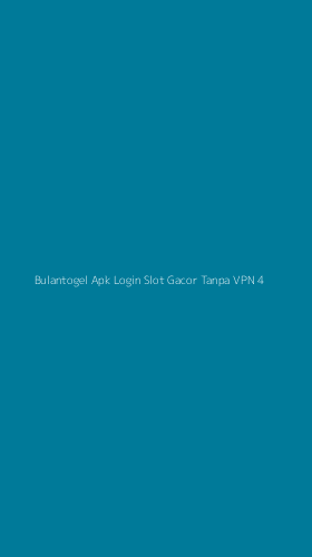 Tampilan Antarmuka Aplikasi Bulantogel Apk Login Slot Gacor Tanpa Vpn - 4