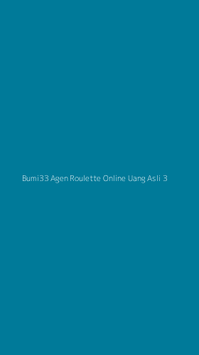 Tampilan Antarmuka Aplikasi Bumi33 Agen Roulette Online Uang Asli - 3