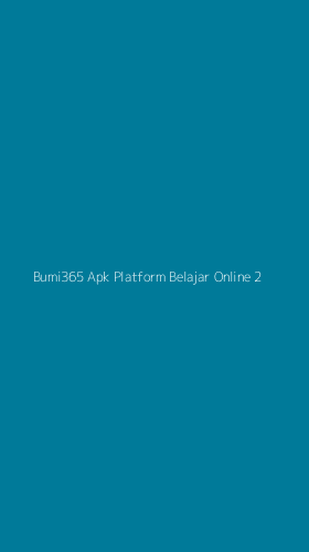 Tampilan Antarmuka Aplikasi Bumi365 Apk Platform Belajar Online - 2
