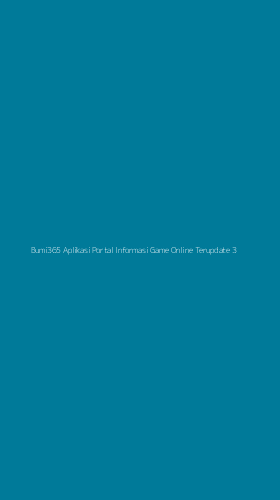 Tampilan Antarmuka Aplikasi Bumi365 Aplikasi Portal Informasi Game Online Terupdate - 3