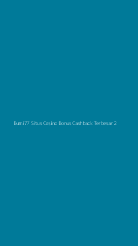 Tampilan Antarmuka Aplikasi Bumi77 Situs Casino Bonus Cashback Terbesar - 2