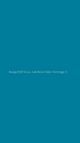 Tampilan Antarmuka Aplikasi Bunga198 Situs Judi Bola Odds Tertinggi - 3
