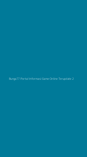 Tampilan Antarmuka Aplikasi Bunga77 Portal Informasi Game Online Terupdate - 2