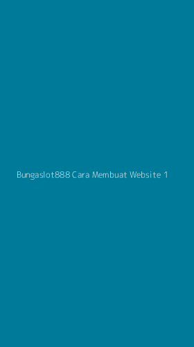 Tampilan Antarmuka Aplikasi Bungaslot888 Cara Membuat Website - 1