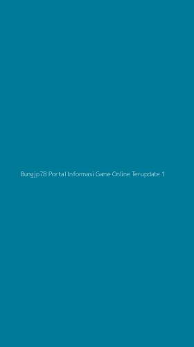Tampilan Antarmuka Aplikasi Bungjp78 Portal Informasi Game Online Terupdate - 1